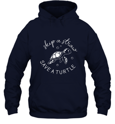 Skip A Straw Save A Turtle Shirt Save The Turtles Hooded Sweatshirt