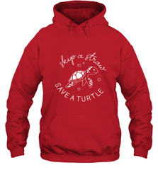 Skip A Straw Save A Turtle Shirt Save The Turtles Hooded Sweatshirt Hooded Sweatshirt - belovedtshirt