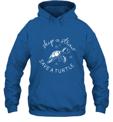 Skip A Straw Save A Turtle Shirt Save The Turtles Hooded Sweatshirt Hooded Sweatshirt - belovedtshirt