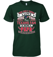 NFL The Only Thing I Love More Than Being A Houston Texans Fan Is Being A Papa Football Men's Premium T-Shirt Men's Premium T-Shirt - belovedtshirt