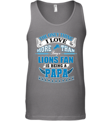NFL The Only Thing I Love More Than Being A Detroit Lions Fan Is Being A Papa Football Men's Tank Top Men's Tank Top - belovedtshirt