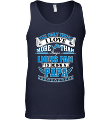 NFL The Only Thing I Love More Than Being A Detroit Lions Fan Is Being A Papa Football Men's Tank Top Men's Tank Top - belovedtshirt