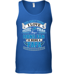 NFL The Only Thing I Love More Than Being A Detroit Lions Fan Is Being A Papa Football Men's Tank Top Men's Tank Top - belovedtshirt