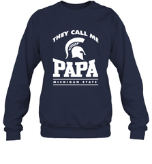 Michigan State Spartans They Call Me Papa Crewneck Sweatshirt Crewneck Sweatshirt - belovedtshirt