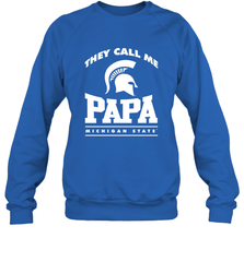 Michigan State Spartans They Call Me Papa Crewneck Sweatshirt Crewneck Sweatshirt - belovedtshirt