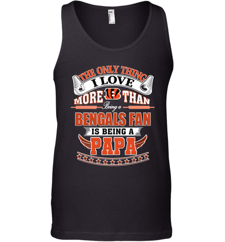 NFL The Only Thing I Love More Than Being A Cincinnati Bengals Fan Is Being A Papa Football Men's Tank Top Men's Tank Top / Black / XS Men's Tank Top - belovedtshirt