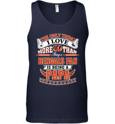 NFL The Only Thing I Love More Than Being A Cincinnati Bengals Fan Is Being A Papa Football Men's Tank Top