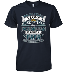 NFL The Only Thing I Love More Than Being A Jacksonville Jaguars Fan Is Being A Papa Football Men's Premium T-Shirt Men's Premium T-Shirt - belovedtshirt