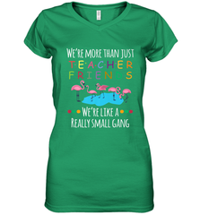 We're More Than Teacher Friends Like A Really Small Gang Women's V-Neck T-Shirt Women's V-Neck T-Shirt - belovedtshirt