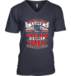 NFL The Only Thing I Love More Than Being A Buffalo Bills Fan Is Being A Papa Football Men's V-Neck