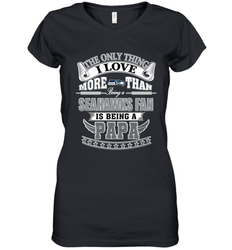 NFL The Only Thing I Love More Than Being A Seattle Seahawks Fan Is Being A Papa Football Women's V-Neck T-Shirt