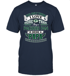 NFL The Only Thing I Love More Than Being A Green Bay Packers Fan Is Being A Papa Football Men's T-Shirt