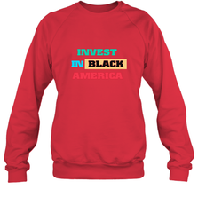 Invest In Black America Crewneck Sweatshirt Crewneck Sweatshirt - belovedtshirt