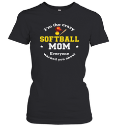 Crazy Softball Mom Women's T-Shirt