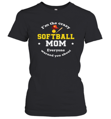 Crazy Softball Mom Women's T-Shirt Women's T-Shirt - belovedtshirt