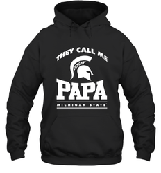 Michigan State Spartans They Call Me Papa Hooded Sweatshirt