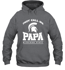 Michigan State Spartans They Call Me Papa Hooded Sweatshirt Hooded Sweatshirt - belovedtshirt