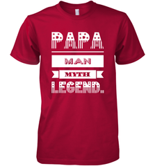 Papa Man Myth Legend Father's Day Dad Veteran Gift Men's Premium T-Shirt Men's Premium T-Shirt - belovedtshirt