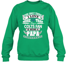 NFL The Only Thing I Love More Than Being A Indianapolis Colts Fan Is Being A Papa Football Crewneck Sweatshirt Crewneck Sweatshirt - belovedtshirt
