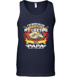 I've Been Called Lot Of Name But Papa Is My Favorite Men's Tank Top