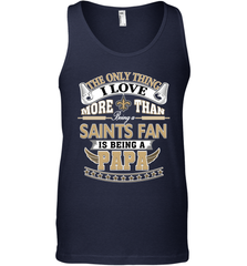 NFL The Only Thing I Love More Than Being A New Orleans Saints Fan Is Being A Papa Football Men's Tank Top Men's Tank Top - belovedtshirt