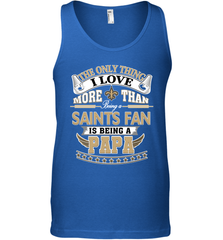 NFL The Only Thing I Love More Than Being A New Orleans Saints Fan Is Being A Papa Football Men's Tank Top Men's Tank Top - belovedtshirt