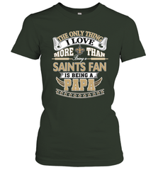 NFL The Only Thing I Love More Than Being A New Orleans Saints Fan Is Being A Papa Football Women's T-Shirt Women's T-Shirt - belovedtshirt