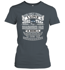 NFL The Only Thing I Love More Than Being A Seattle Seahawks Fan Is Being A Papa Football Women's T-Shirt Women's T-Shirt - belovedtshirt