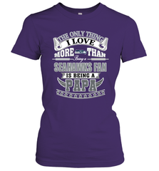 NFL The Only Thing I Love More Than Being A Seattle Seahawks Fan Is Being A Papa Football Women's T-Shirt Women's T-Shirt - belovedtshirt