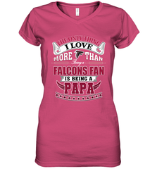NFL The Only Thing I Love More Than Being A Atlanta Falcons Fan Is Being A Papa Football Women's V-Neck T-Shirt Women's V-Neck T-Shirt - belovedtshirt