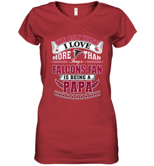 NFL The Only Thing I Love More Than Being A Atlanta Falcons Fan Is Being A Papa Football Women's V-Neck T-Shirt Women's V-Neck T-Shirt - belovedtshirt