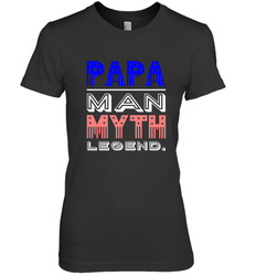 Papa Man Myth Legend Father's Day Dad Veteran Women's Premium T-Shirt