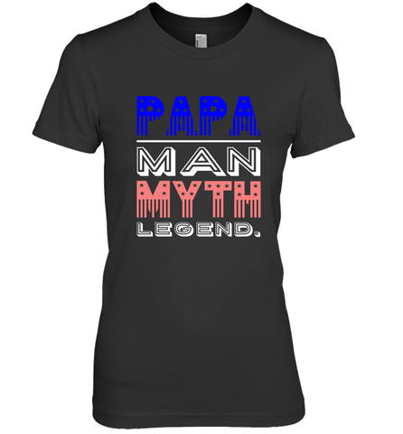 Papa Man Myth Legend Father's Day Dad Veteran Women's Premium T-Shirt Women's Premium T-Shirt / Black / XS Women's Premium T-Shirt - belovedtshirt
