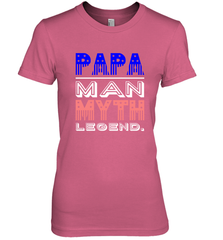 Papa Man Myth Legend Father's Day Dad Veteran Women's Premium T-Shirt Women's Premium T-Shirt - belovedtshirt