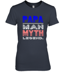 Papa Man Myth Legend Father's Day Dad Veteran Women's Premium T-Shirt Women's Premium T-Shirt - belovedtshirt