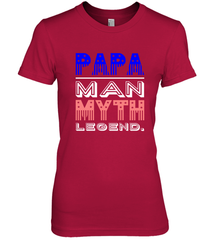 Papa Man Myth Legend Father's Day Dad Veteran Women's Premium T-Shirt Women's Premium T-Shirt - belovedtshirt