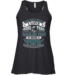 NFL The Only Thing I Love More Than Being A Philadelphia Eagles Fan Is Being A Papa Football Women's Racerback Tank Women's Racerback Tank - belovedtshirt