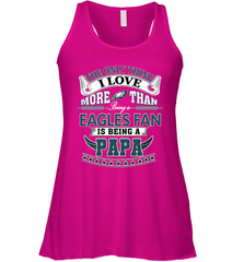 NFL The Only Thing I Love More Than Being A Philadelphia Eagles Fan Is Being A Papa Football Women's Racerback Tank Women's Racerback Tank - belovedtshirt