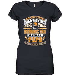 NFL The Only Thing I Love More Than Being A Cleveland Browns Fan Is Being A Papa Football Women's V-Neck T-Shirt