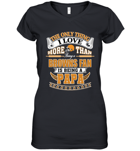 NFL The Only Thing I Love More Than Being A Cleveland Browns Fan Is Being A Papa Football Women's V-Neck T-Shirt Women's V-Neck T-Shirt / Black / S Women's V-Neck T-Shirt - belovedtshirt