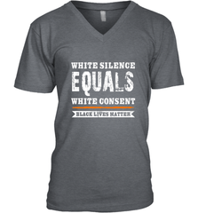 White Silence Equals White Consent Black Lives Matter Men's V-Neck Men's V-Neck - belovedtshirt