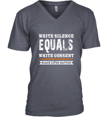 White Silence Equals White Consent Black Lives Matter Men's V-Neck Men's V-Neck - belovedtshirt