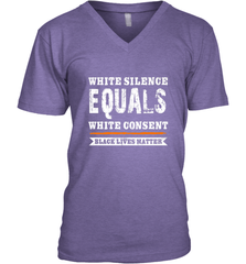White Silence Equals White Consent Black Lives Matter Men's V-Neck Men's V-Neck - belovedtshirt