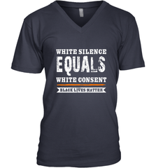 White Silence Equals White Consent Black Lives Matter Men's V-Neck Men's V-Neck - belovedtshirt