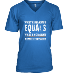 White Silence Equals White Consent Black Lives Matter Men's V-Neck Men's V-Neck - belovedtshirt