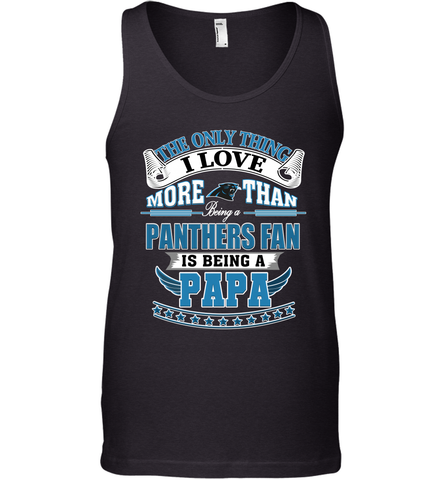 NFL The Only Thing I Love More Than Being A Carolina Panthers Fan Is Being A Papa Football Men's Tank Top Men's Tank Top / Black / XS Men's Tank Top - belovedtshirt