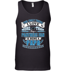 NFL The Only Thing I Love More Than Being A Carolina Panthers Fan Is Being A Papa Football Men's Tank Top Men's Tank Top - belovedtshirt