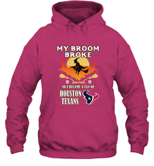 Broom Broke So I Became A Fan of Houston Texans  NFL Halloween Costume Hooded Sweatshirt Hooded Sweatshirt - belovedtshirt