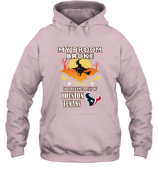 Broom Broke So I Became A Fan of Houston Texans  NFL Halloween Costume Hooded Sweatshirt Hooded Sweatshirt - belovedtshirt