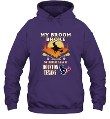 Broom Broke So I Became A Fan of Houston Texans  NFL Halloween Costume Hooded Sweatshirt Hooded Sweatshirt - belovedtshirt